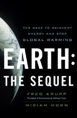 Earth: The Sequel: The Race to Reinvent Energy and Stop Global Warming - Fred Krupp