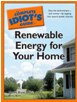 The Complete Idiot's Guide to Renewable Energy for Your Home - Harvey Bryan and Brita Belli