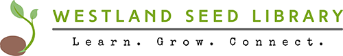 Westland Seed Library: Learn. Grow. Connect.